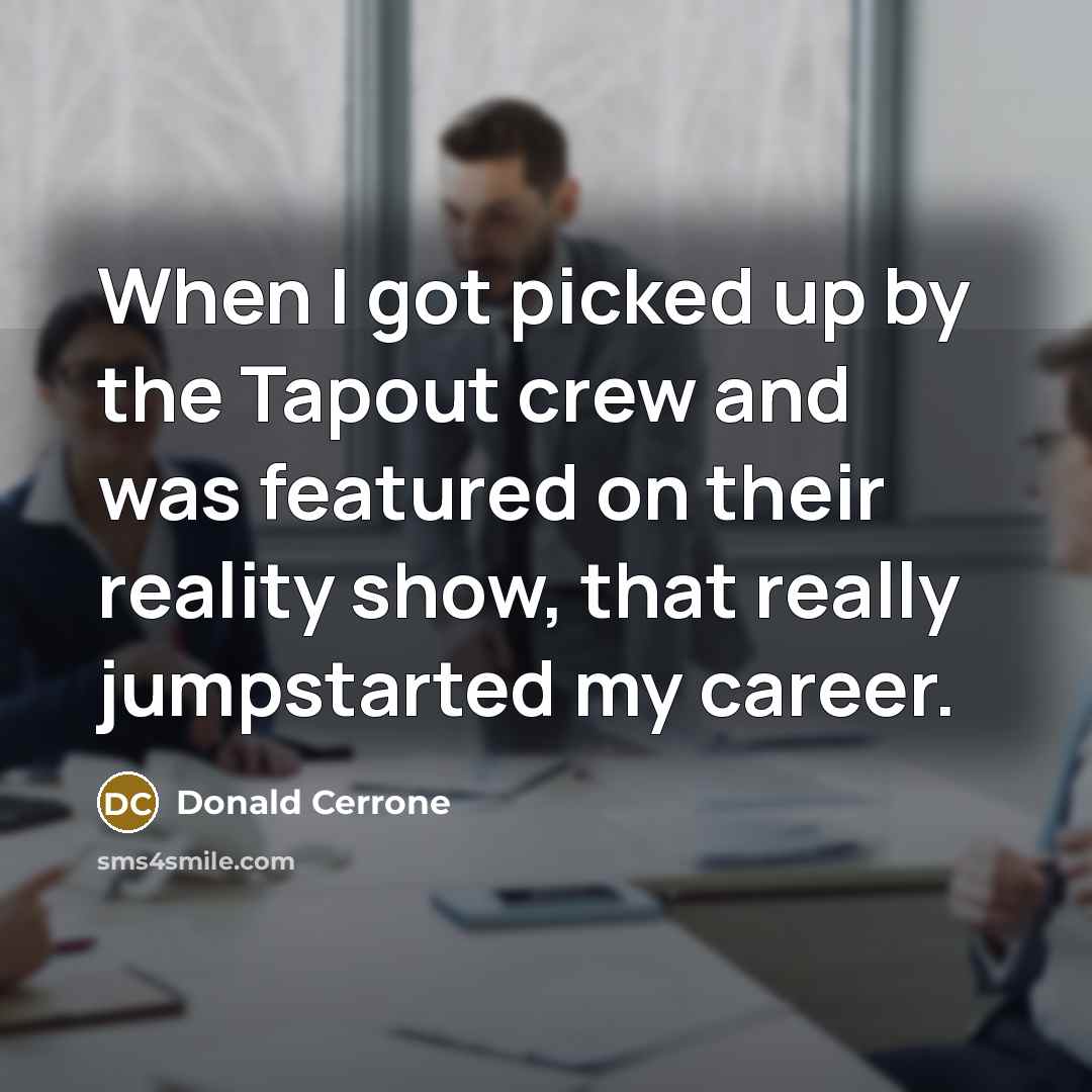 “When I got picked up by the Tapout crew and…” quote by Donald Cerrone