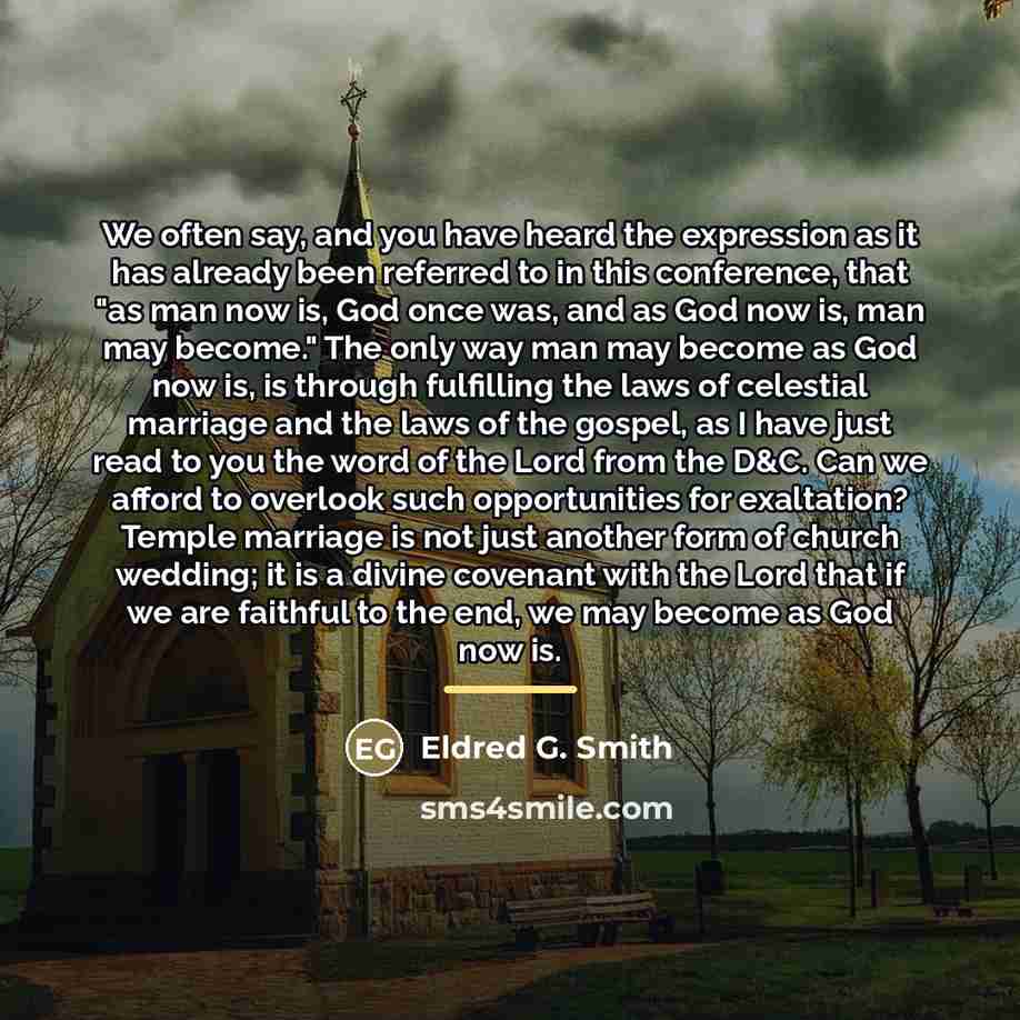 “We often say, and you have heard the expression as…” quote by Eldred G. Smith
