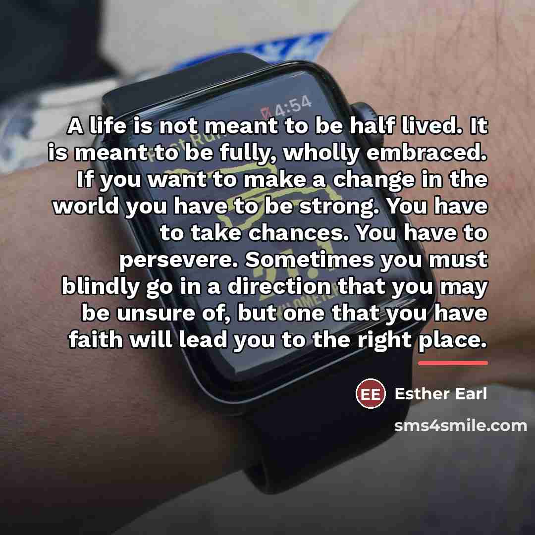 “A life is not meant to be half lived. It…” quote by Esther Earl
