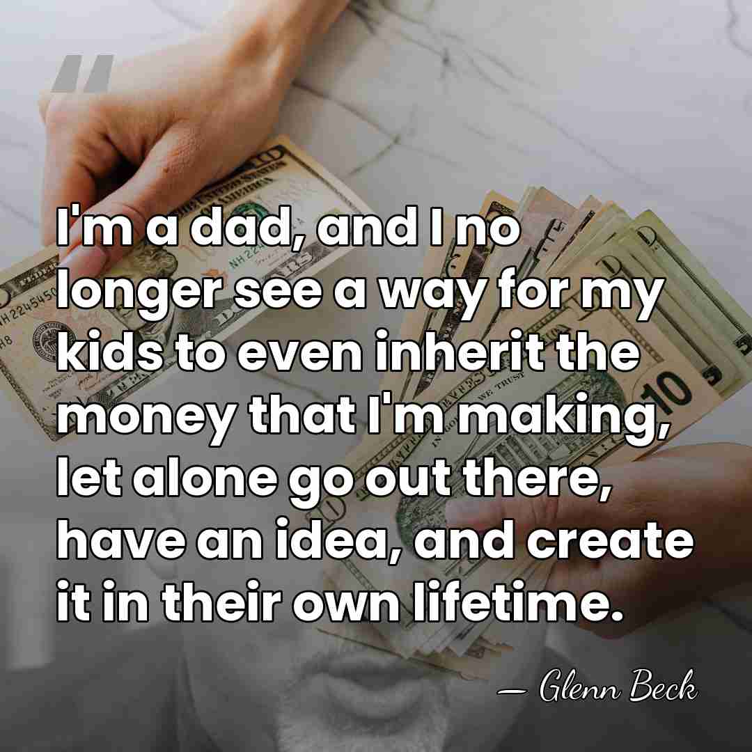 I'm a dad, and I no longer see a way for my&hellip; - Glenn Beck