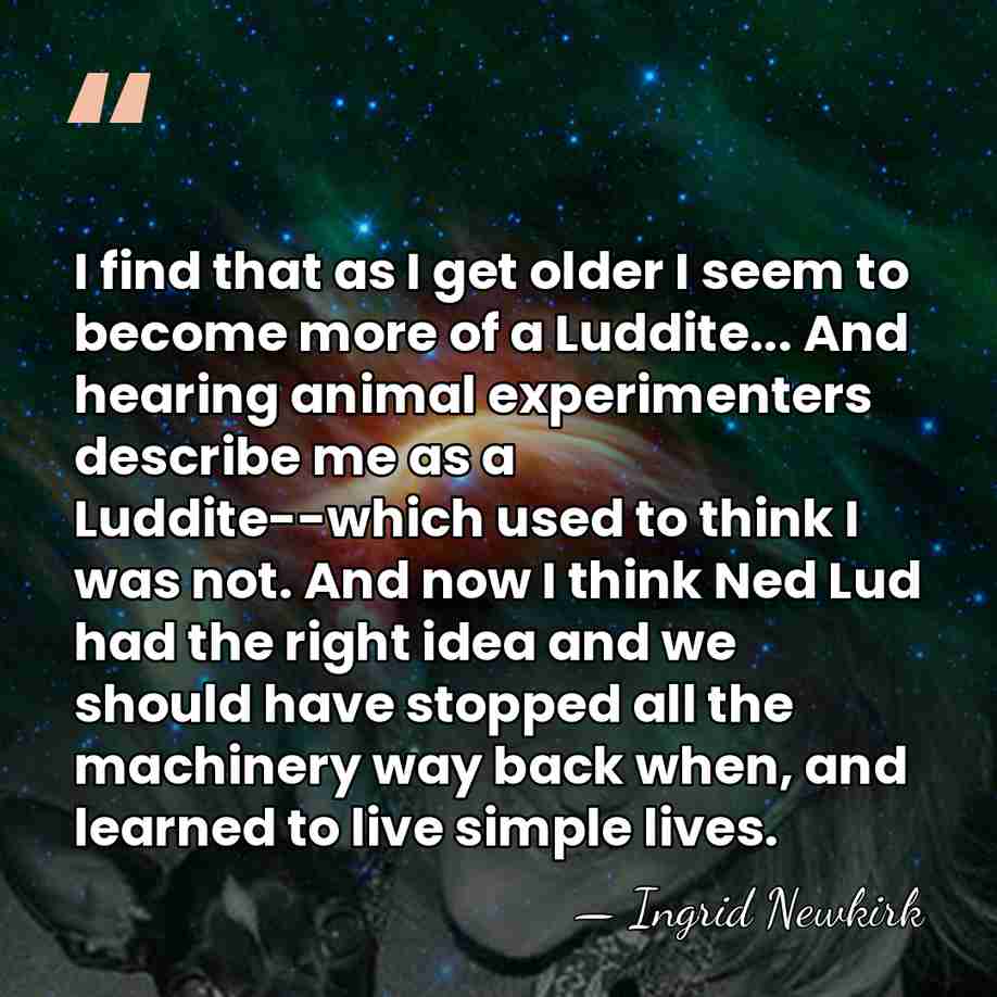 I find that as I get older I seem to become more&hellip; - Ingrid Newkirk