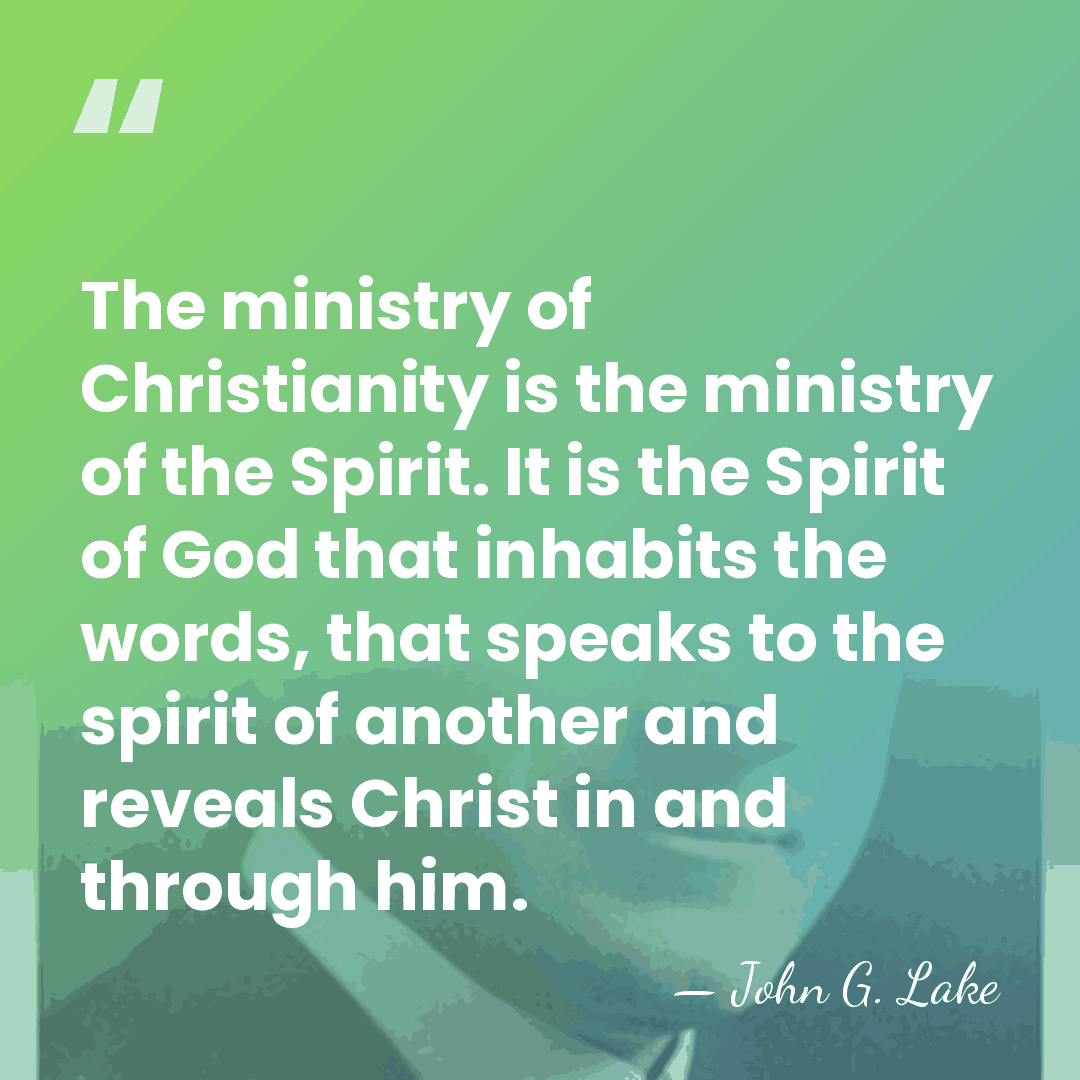 The ministry of Christianity is the ministry of the Spirit. It is&hellip; - John G. Lake