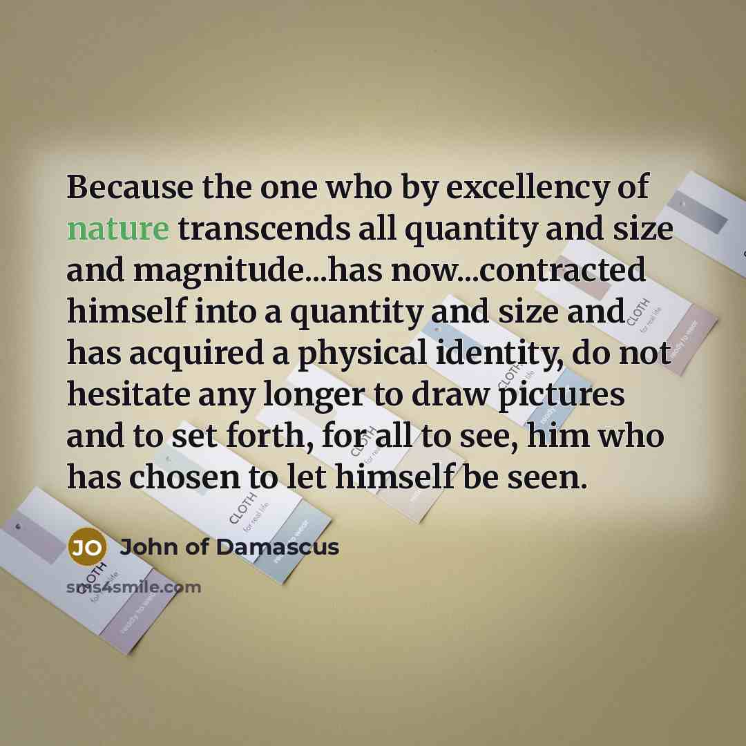 “Because the one who by excellency of nature transcends all…” quote by John of Damascus