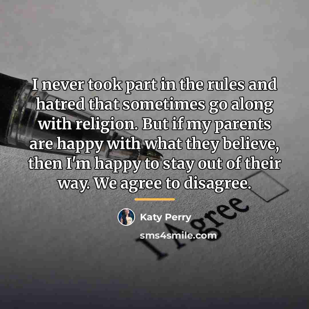 “I never took part in the rules and hatred that…” quote by Katy Perry