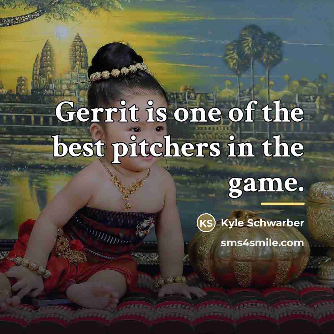 “Gerrit is one of the best pitchers in the game.…” quote by Kyle Schwarber