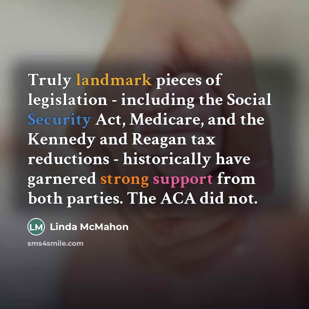 “Truly landmark pieces of legislation - including the Social Security…” quote by Linda McMahon