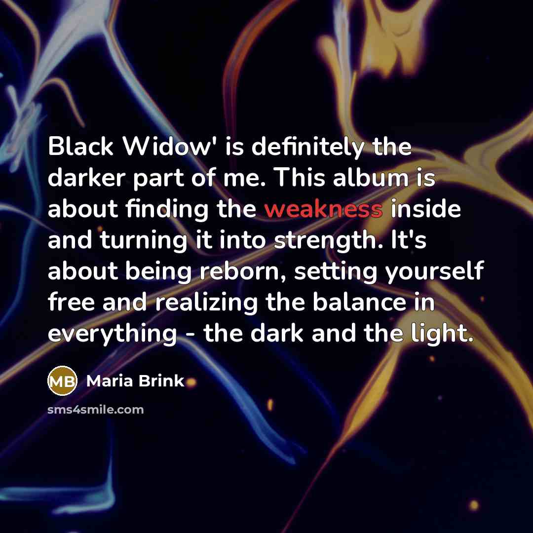 “Black Widow' is definitely the darker part of me. This…” quote by Maria Brink