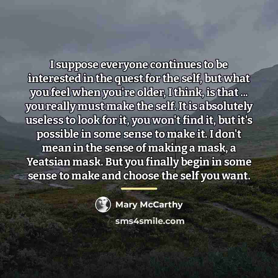 “I suppose everyone continues to be interested in the quest…” quote by Mary McCarthy