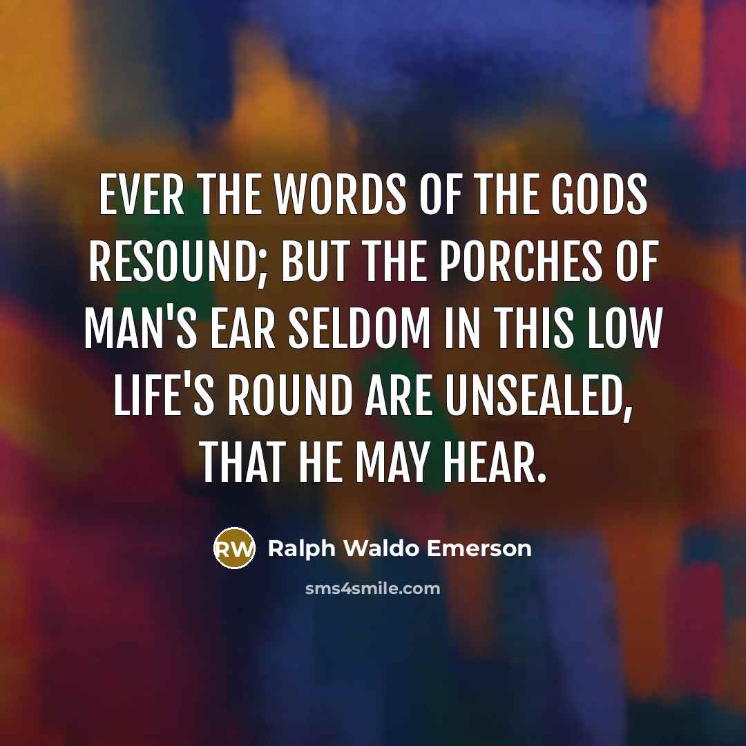 “Ever the words of the gods resound; But the porches…” quote by Ralph Waldo Emerson