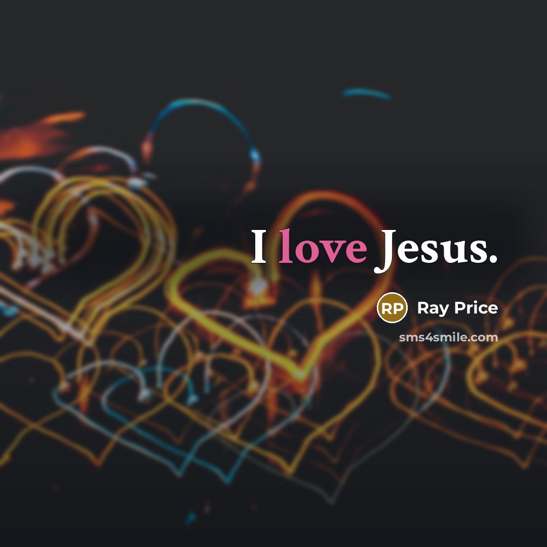 “I love Jesus.…” quote by Ray Price