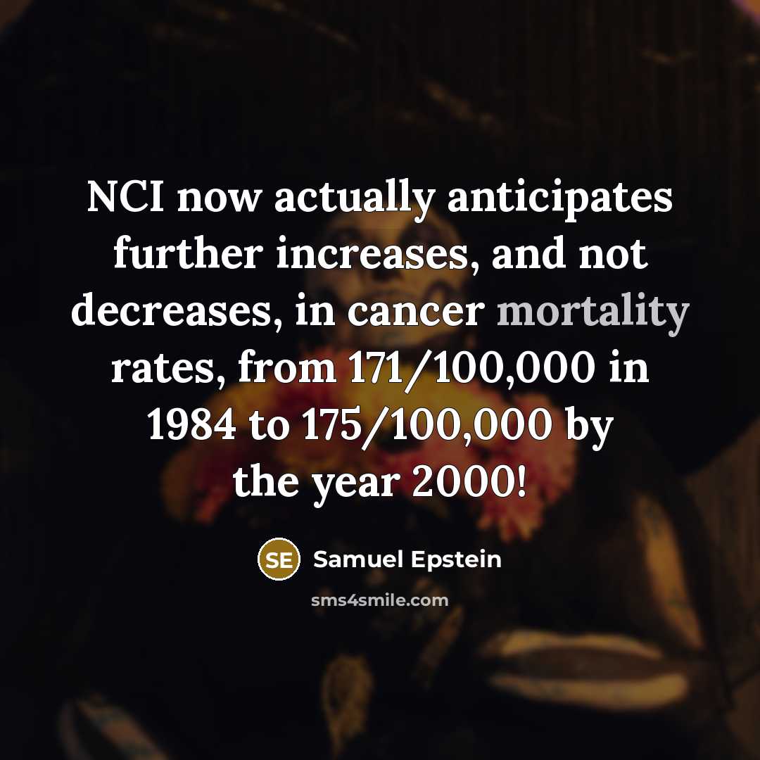 “NCI now actually anticipates further increases, and not decreases, in…” quote by Samuel Epstein
