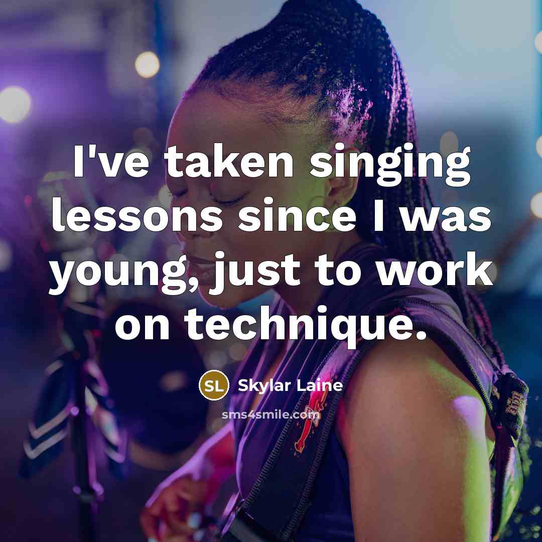 “I've taken singing lessons since I was young, just to…” quote by Skylar Laine