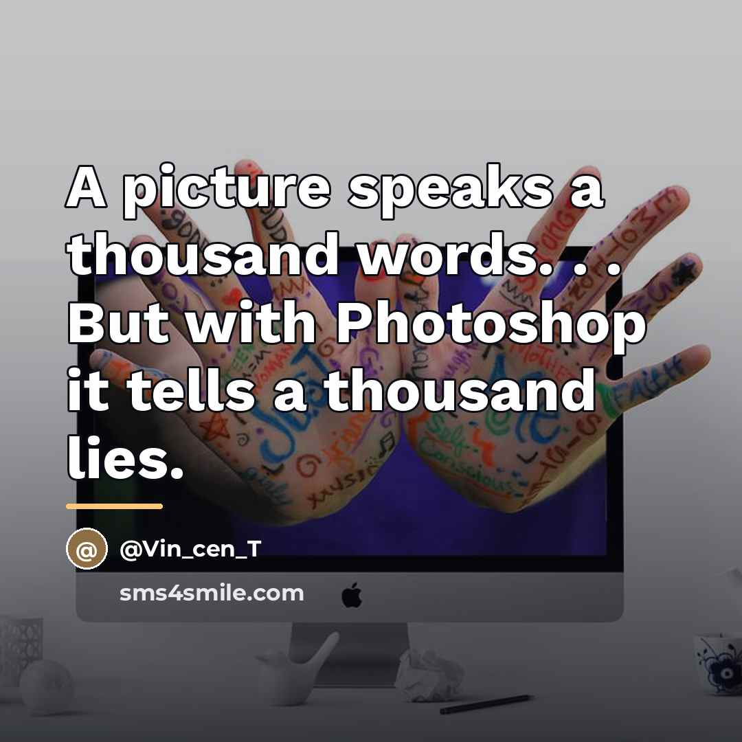 “A picture speaks a thousand words. . . But with…” quote by Vin_cen_T