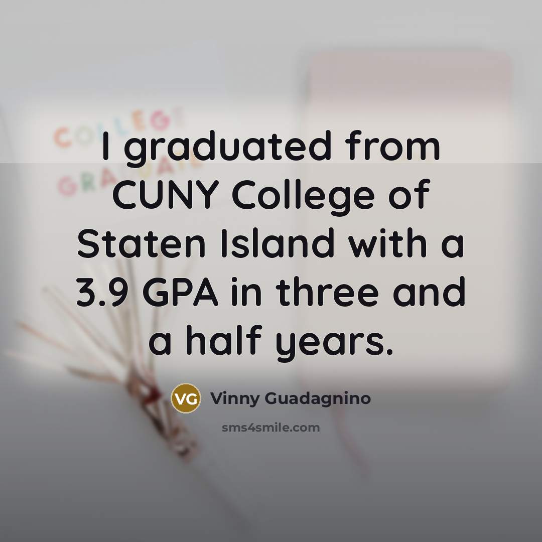 “I graduated from CUNY College of Staten Island with a…” quote by Vinny Guadagnino