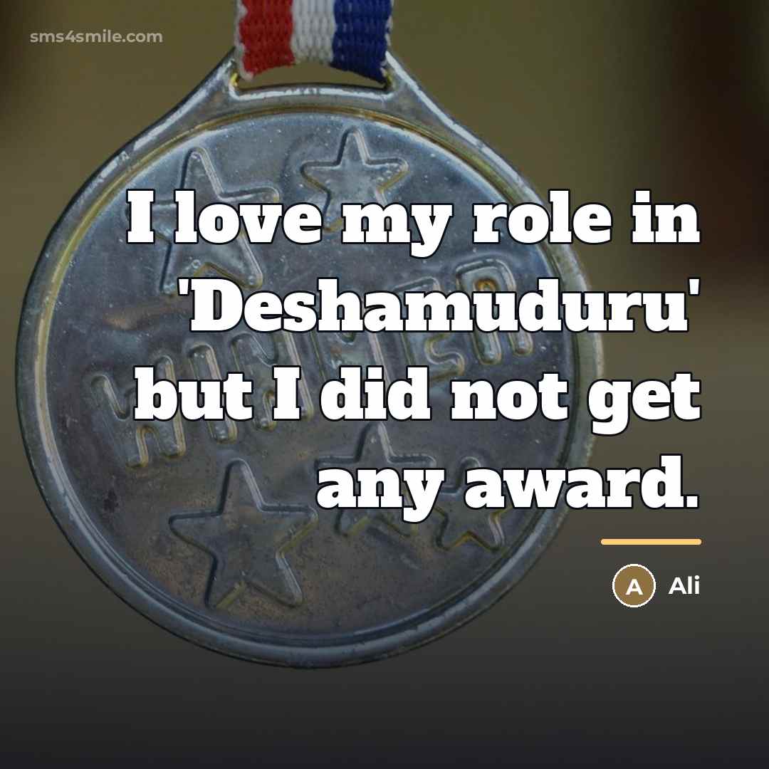 “I love my role in 'Deshamuduru' but I did not…” quote by Ali
