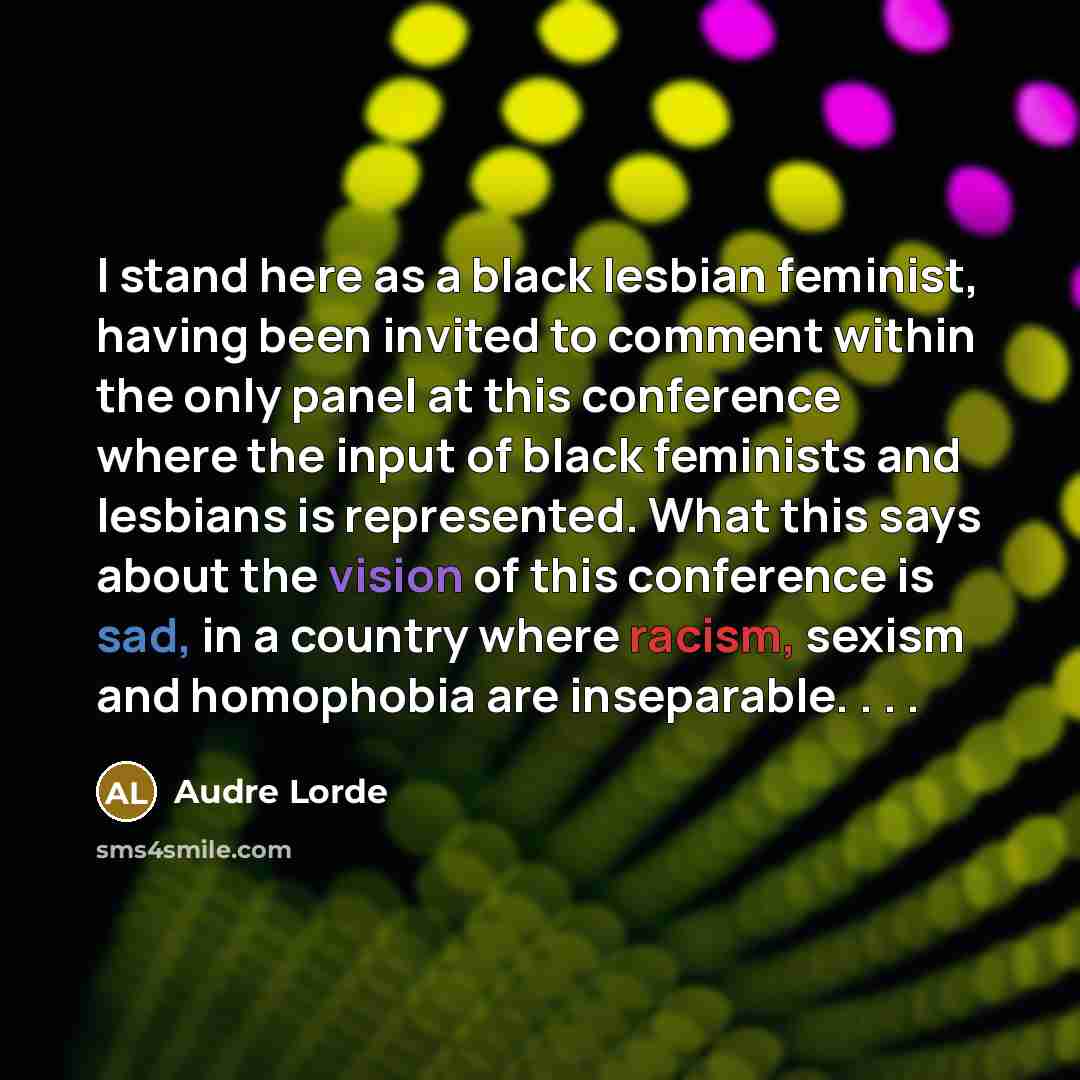 “I stand here as a black lesbian feminist, having been…” quote by Audre Lorde