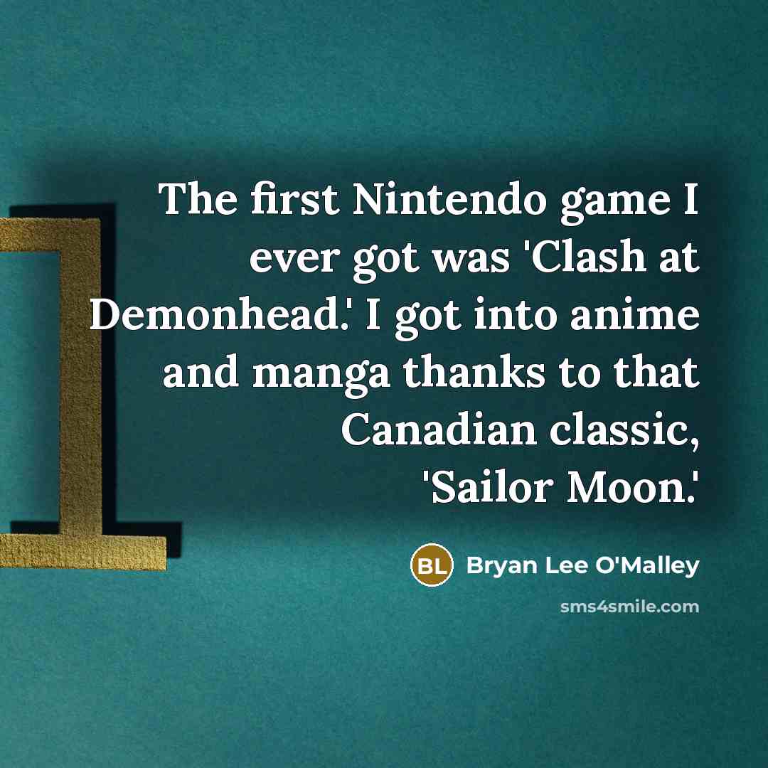 “The first Nintendo game I ever got was 'Clash at…” quote by Bryan Lee O'Malley