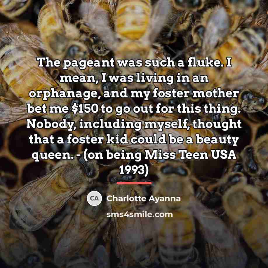“The pageant was such a fluke. I mean, I was…” quote by Charlotte Ayanna