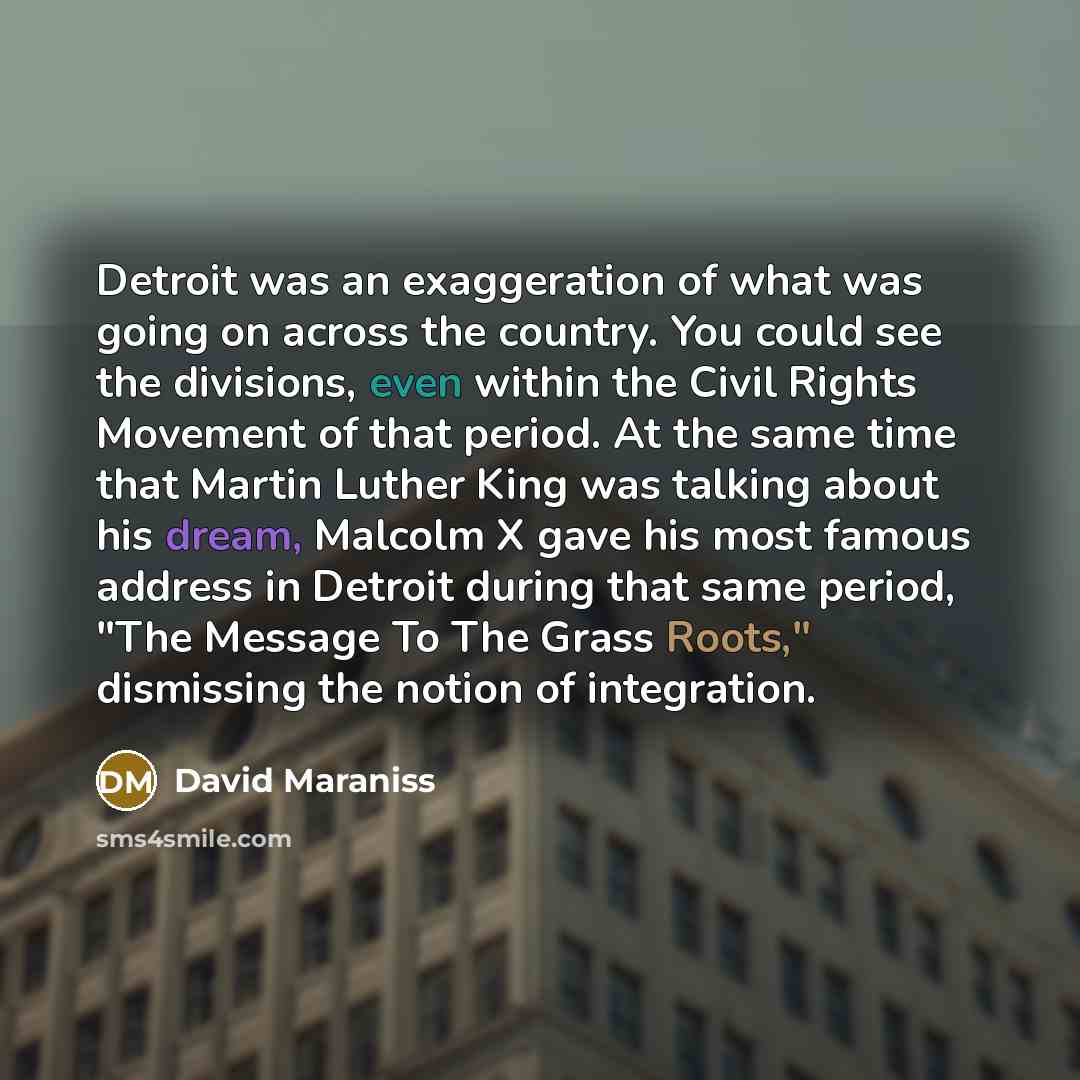 “Detroit was an exaggeration of what was going on across…” quote by David Maraniss