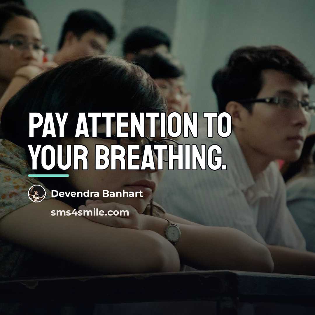 “Pay attention to your breathing.…” quote by Devendra Banhart