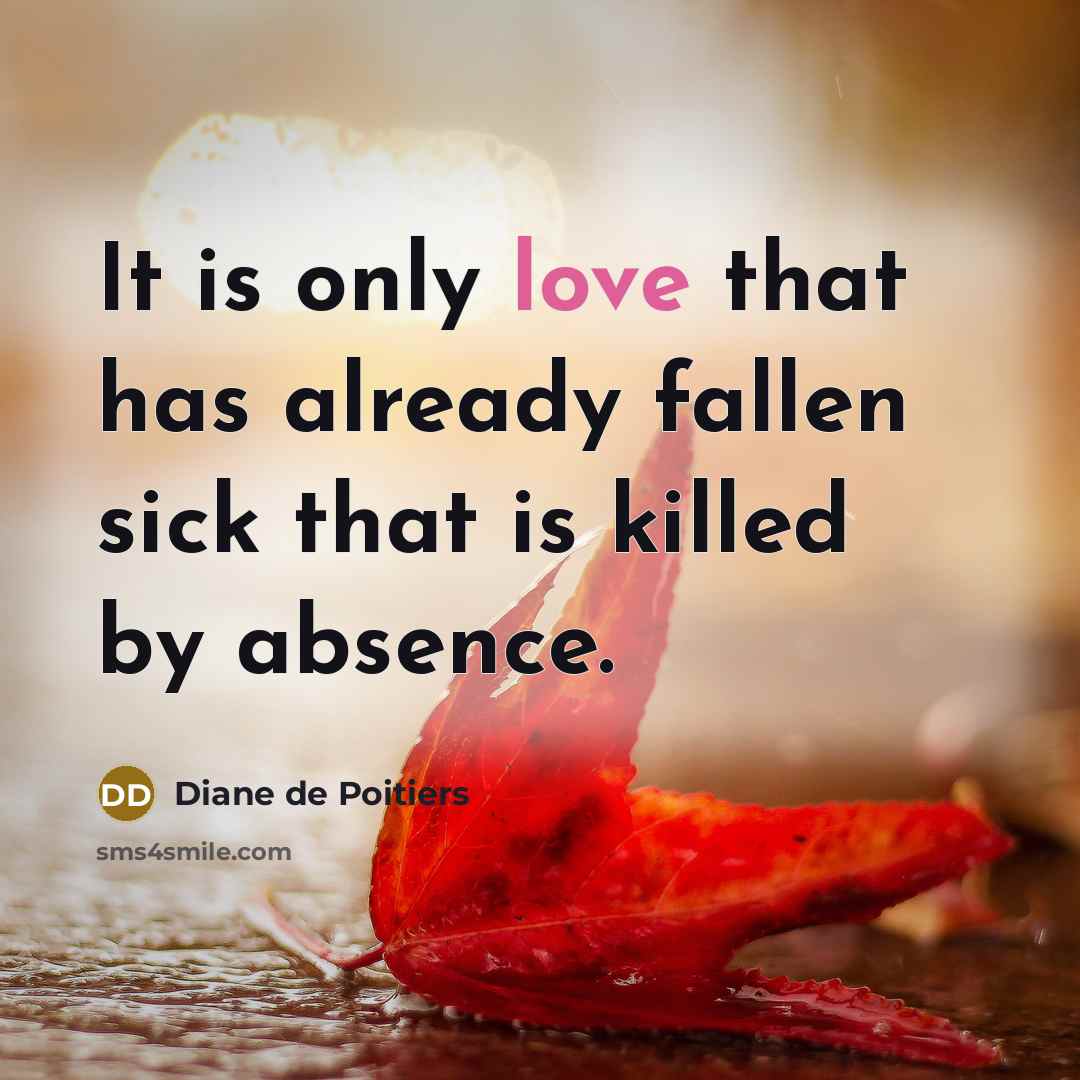 “It is only love that has already fallen sick that…” quote by Diane de Poitiers