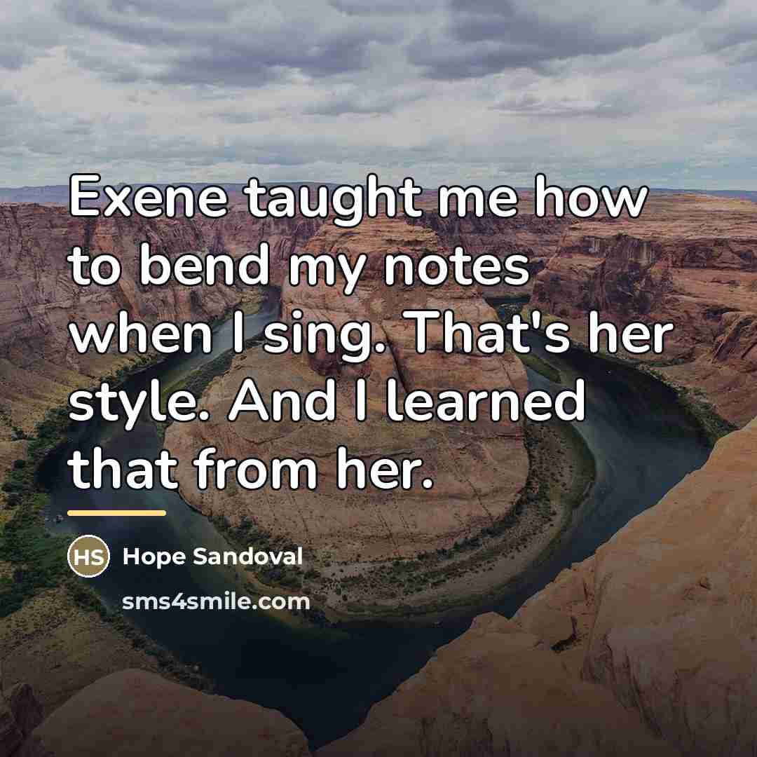 “Exene taught me how to bend my notes when I…” quote by Hope Sandoval