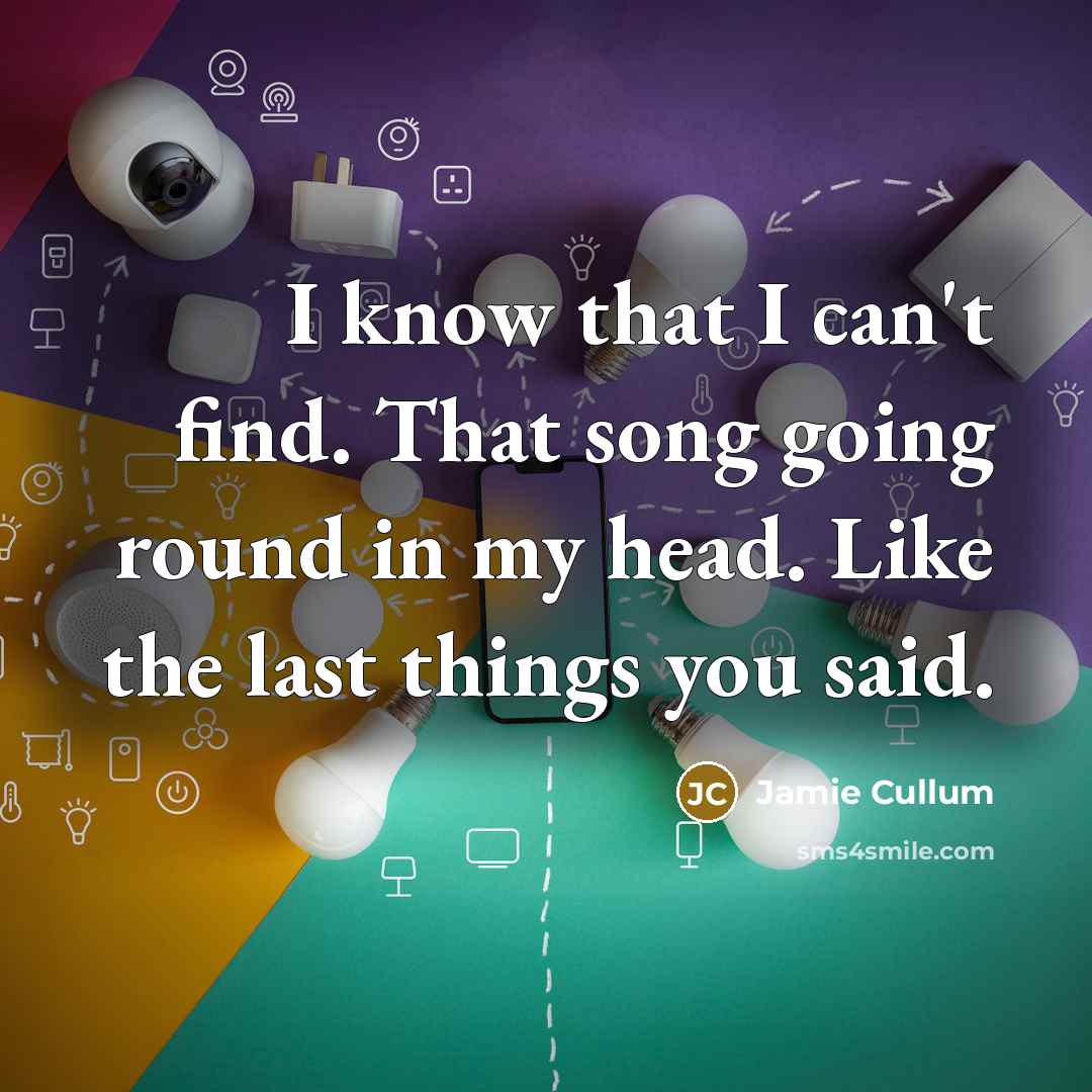 “I know that I can't find. That song going round…” quote by Jamie Cullum