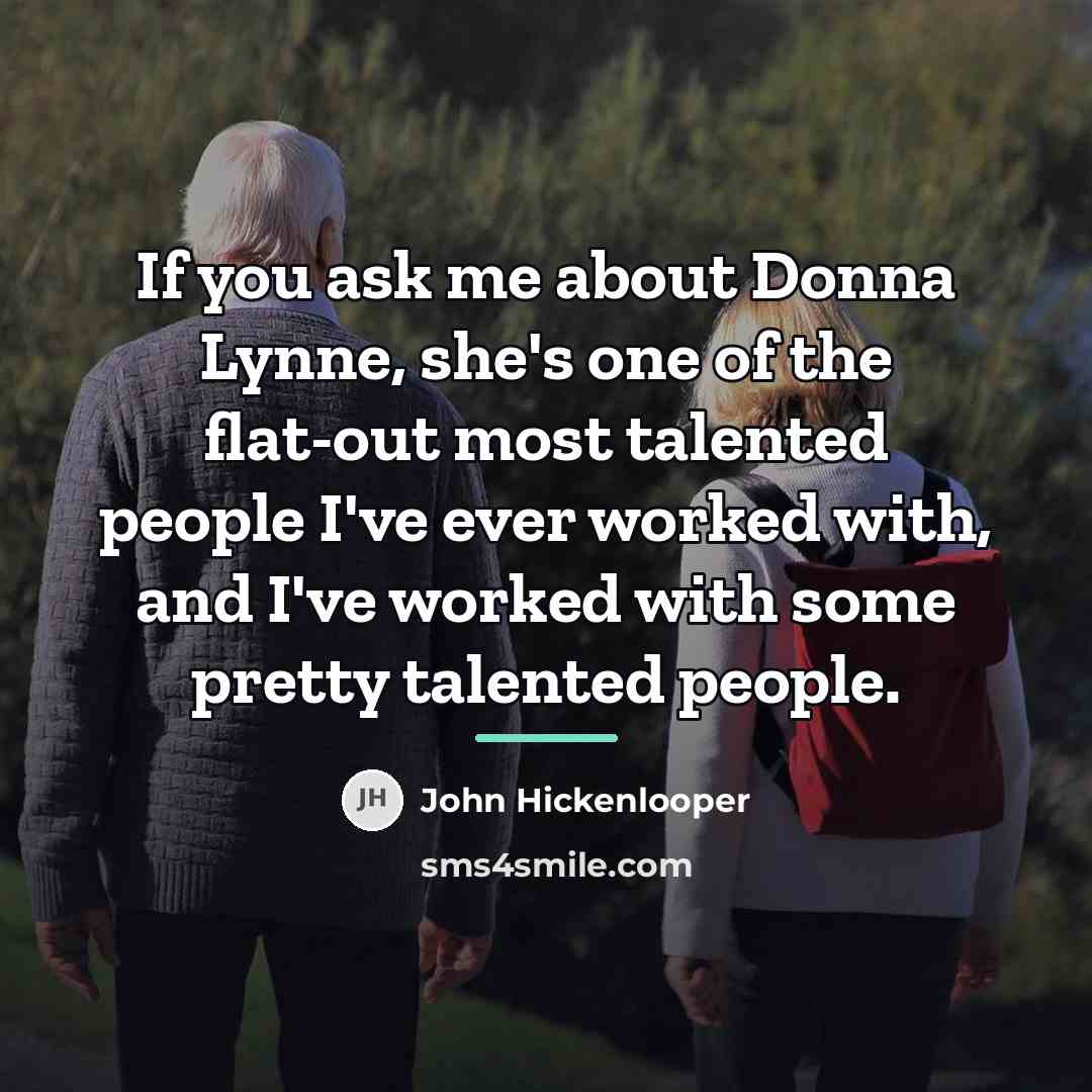 “If you ask me about Donna Lynne, she's one of…” quote by John Hickenlooper