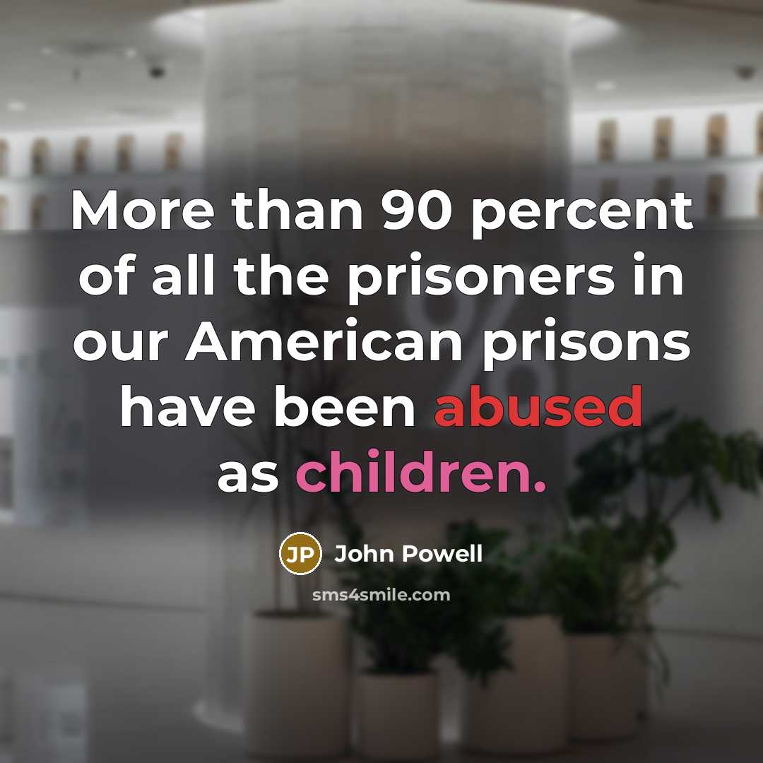 “More than 90 percent of all the prisoners in our…” quote by John Powell