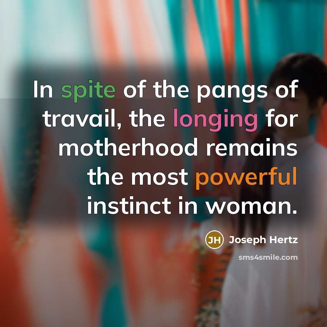“In spite of the pangs of travail, the longing for…” quote by Joseph Hertz