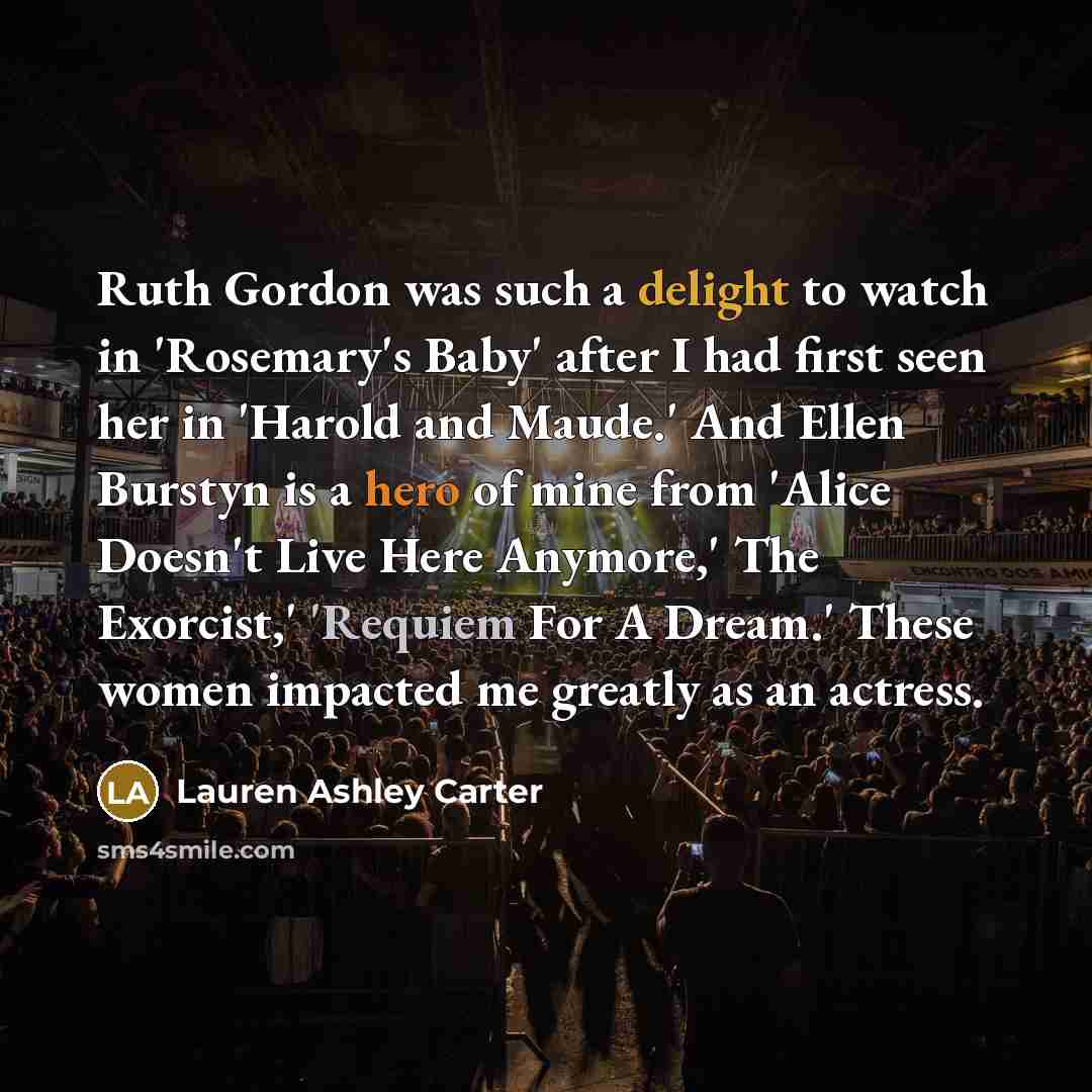 “Ruth Gordon was such a delight to watch in 'Rosemary's…” quote by Lauren Ashley Carter