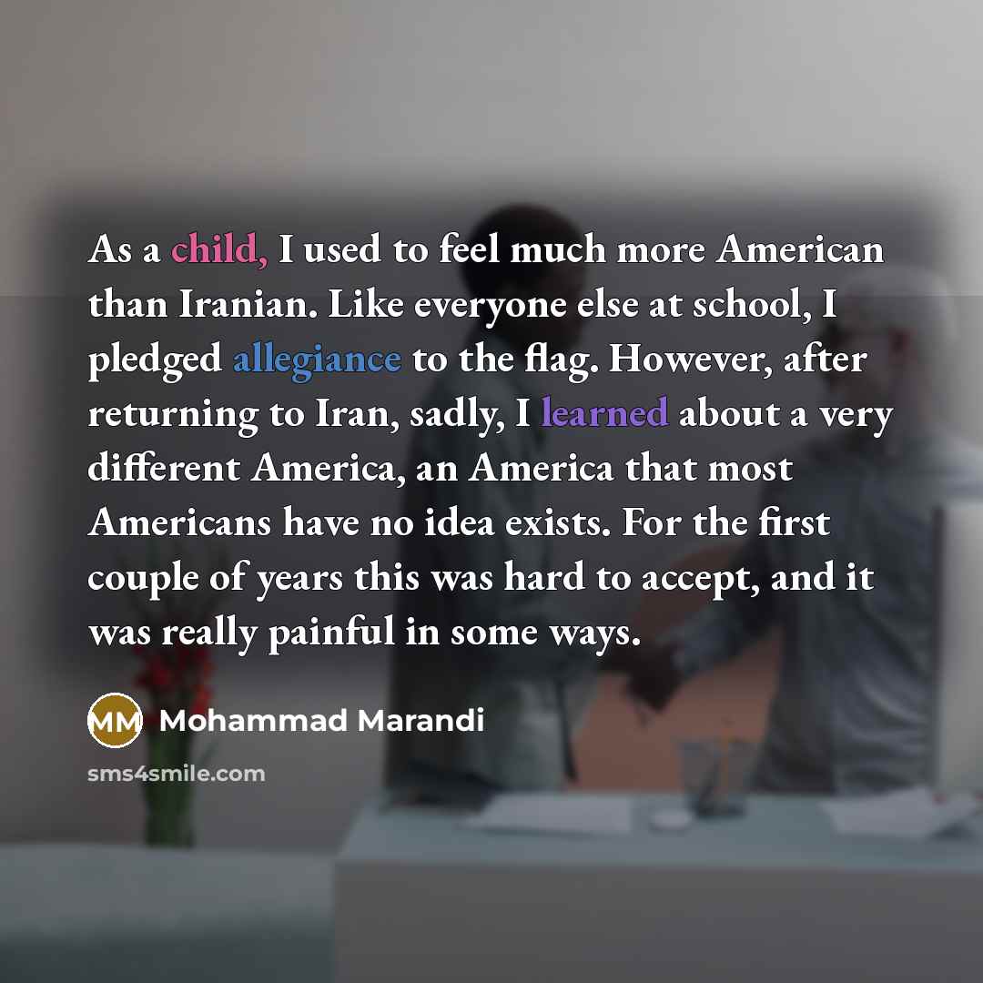 “As a child, I used to feel much more American…” quote by Mohammad Marandi