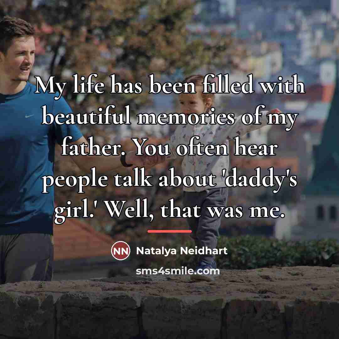 “My life has been filled with beautiful memories of my…” quote by Natalya Neidhart