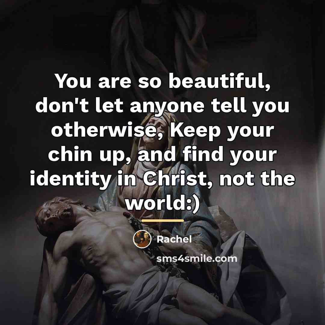 “You are so beautiful, don't let anyone tell you otherwise,…” quote by Rachel