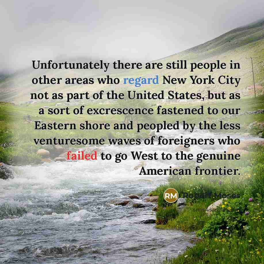 “Unfortunately there are still people in other areas who regard…” quote by Robert Moses