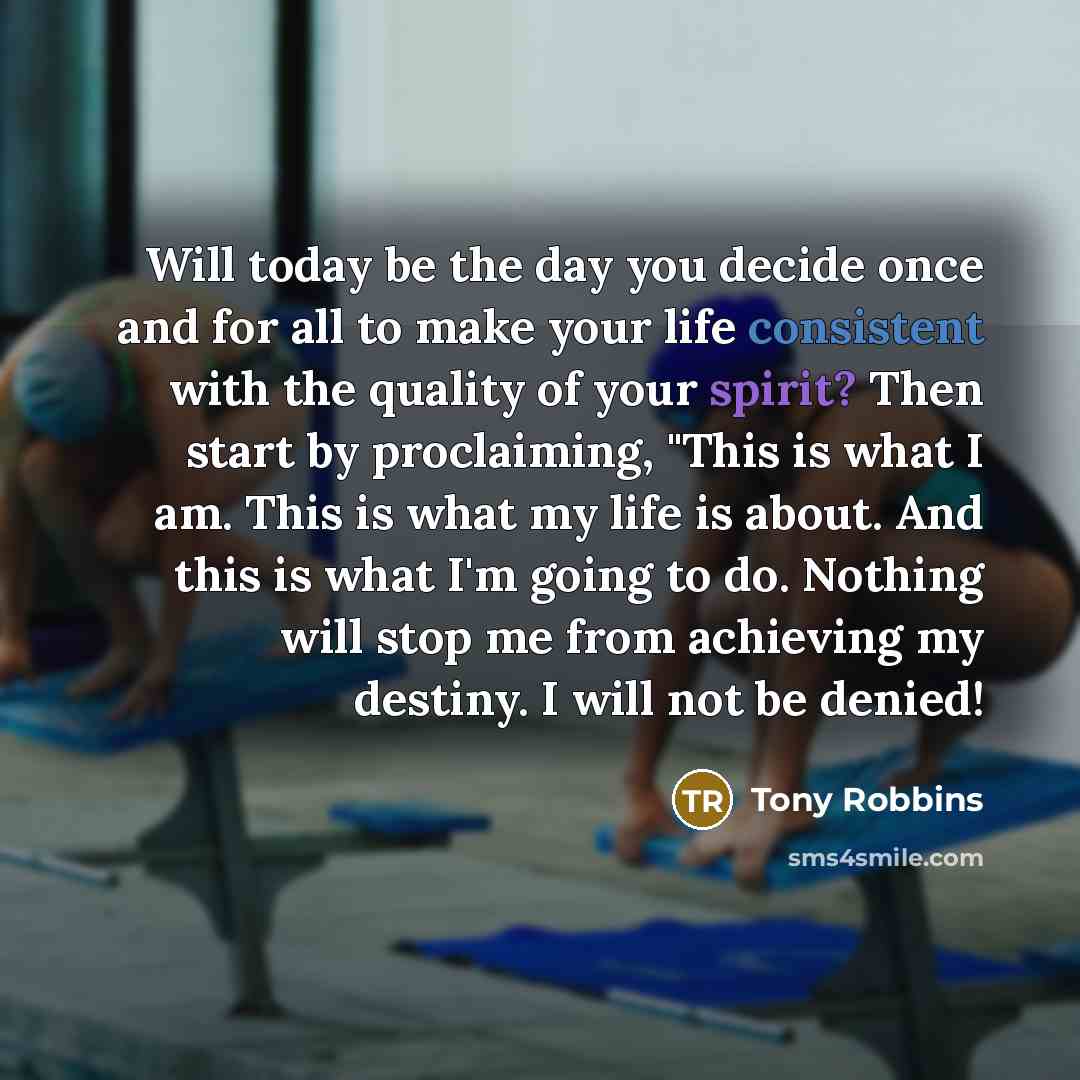 “Will today be the day you decide once and for…” quote by Tony Robbins