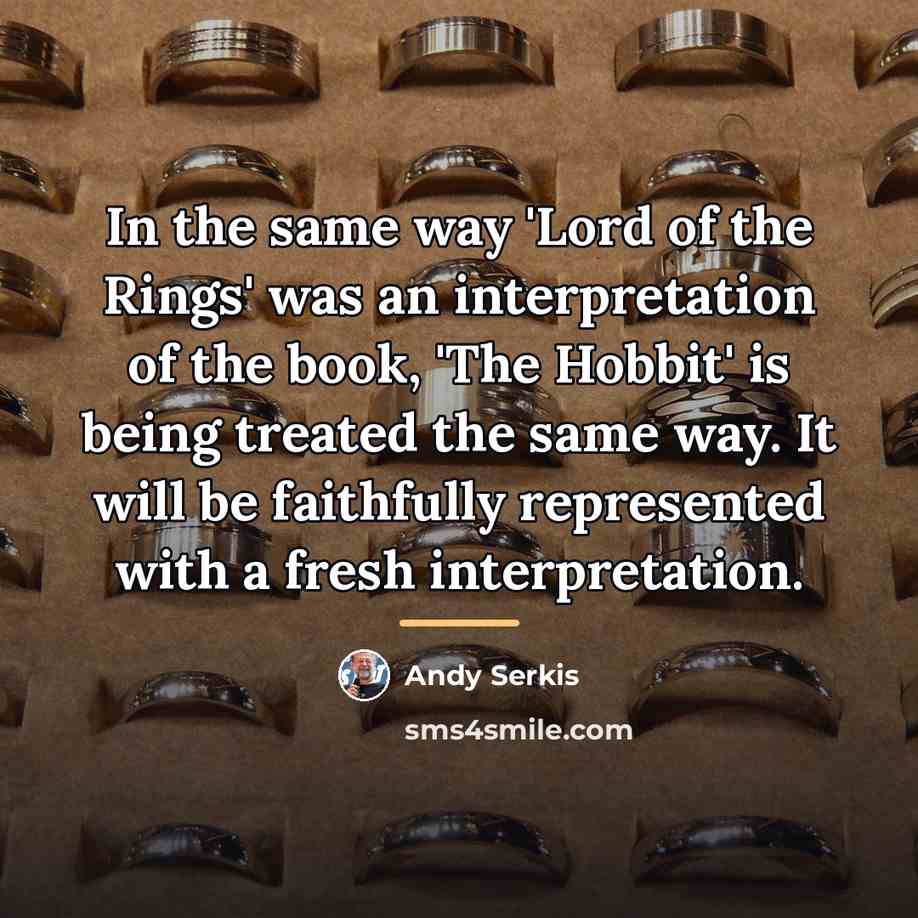“In the same way 'Lord of the Rings' was an…” quote by Andy Serkis