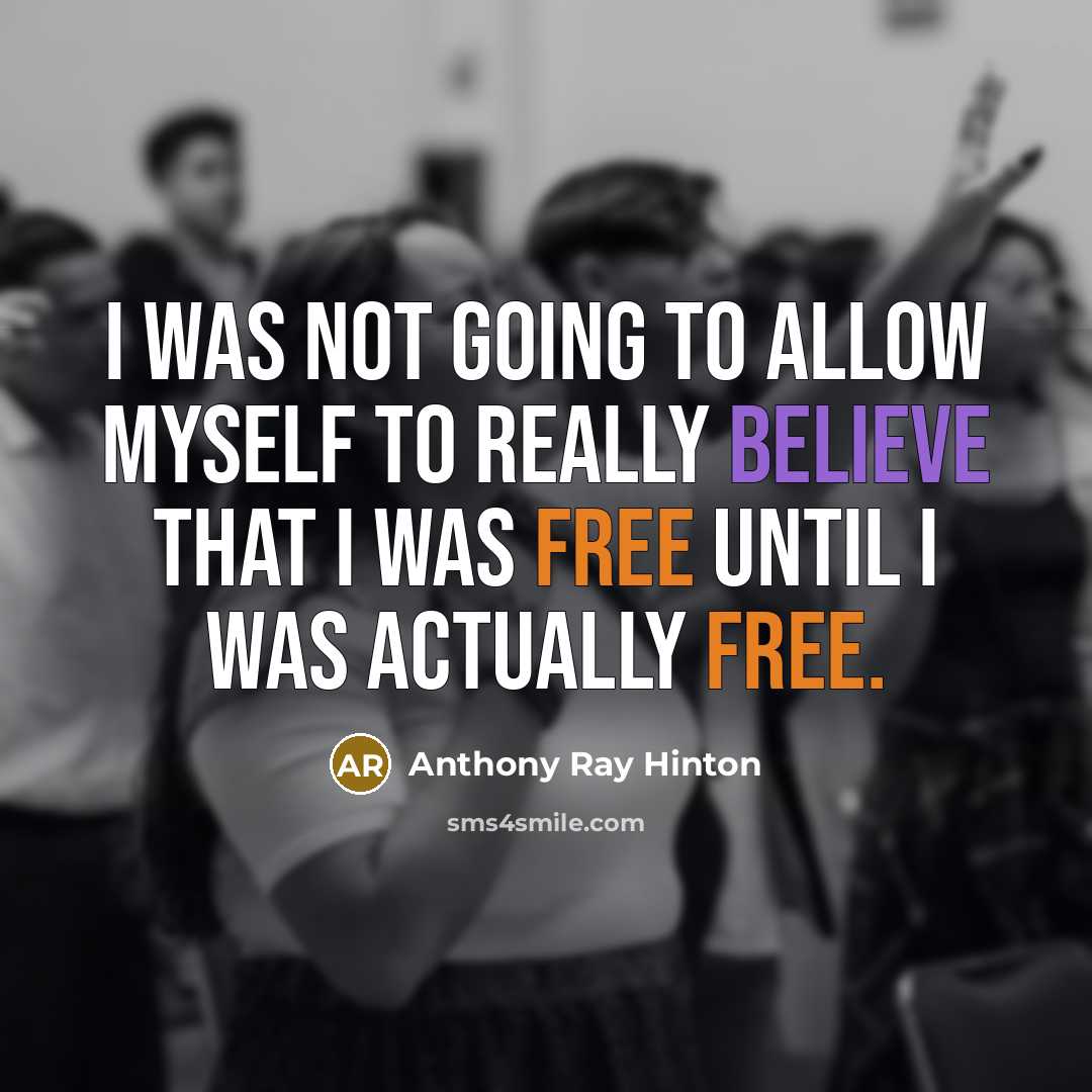 “I was not going to allow myself to really believe…” quote by Anthony Ray Hinton