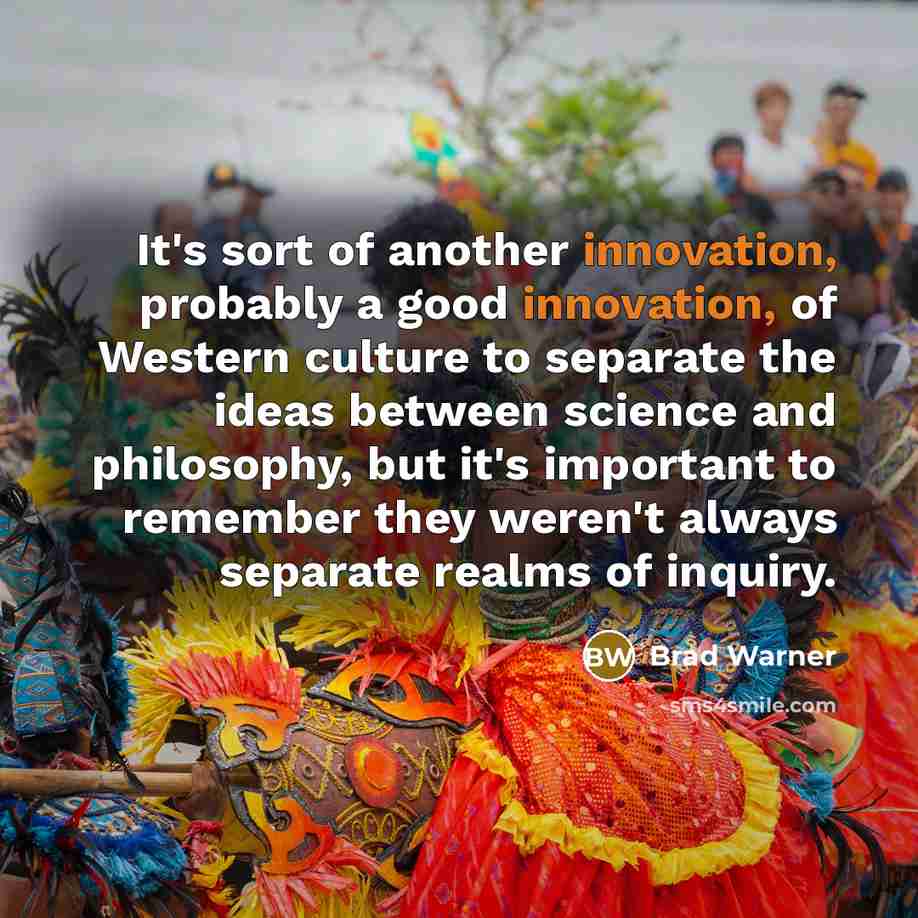 “It's sort of another innovation, probably a good innovation, of…” quote by Brad Warner