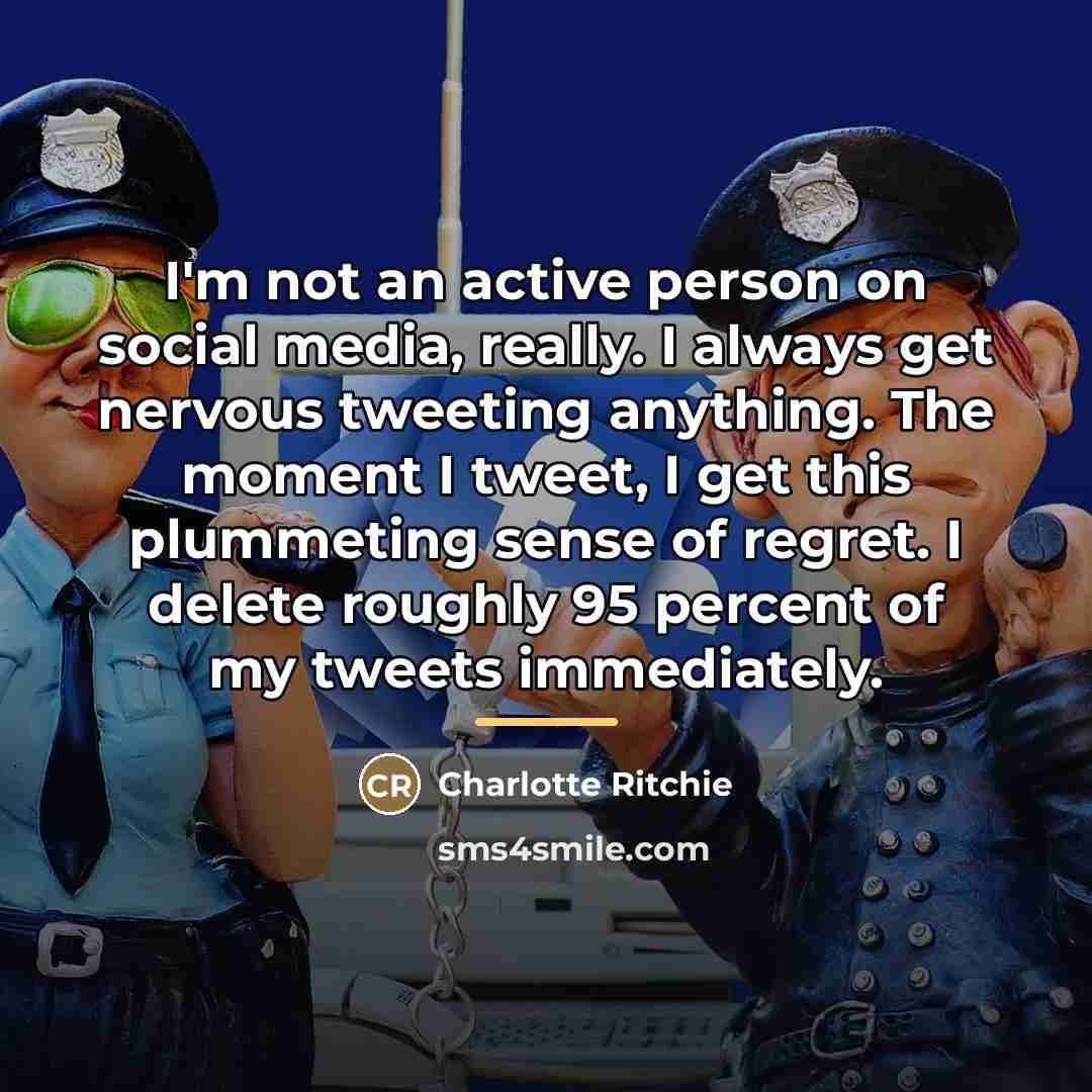 “I'm not an active person on social media, really. I…” quote by Charlotte Ritchie