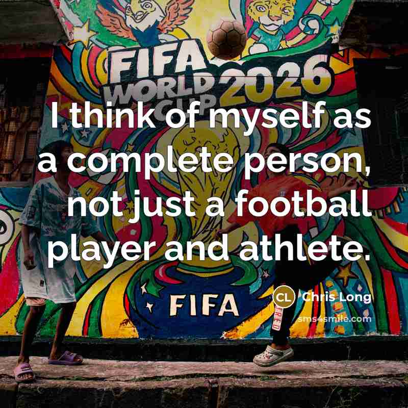 “I think of myself as a complete person, not just…” quote by Chris Long