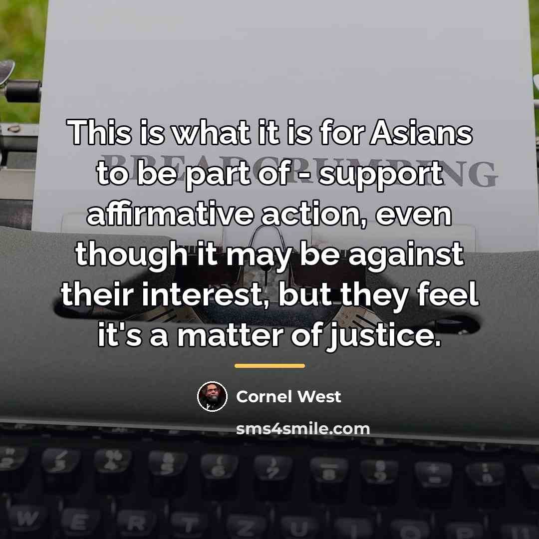 “This is what it is for Asians to be part…” quote by Cornel West