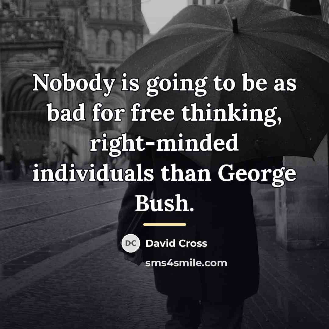 “Nobody is going to be as bad for free thinking,…” quote by David Cross