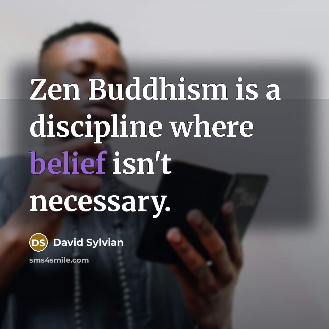 “Zen Buddhism is a discipline where belief isn't necessary.…” quote by David Sylvian