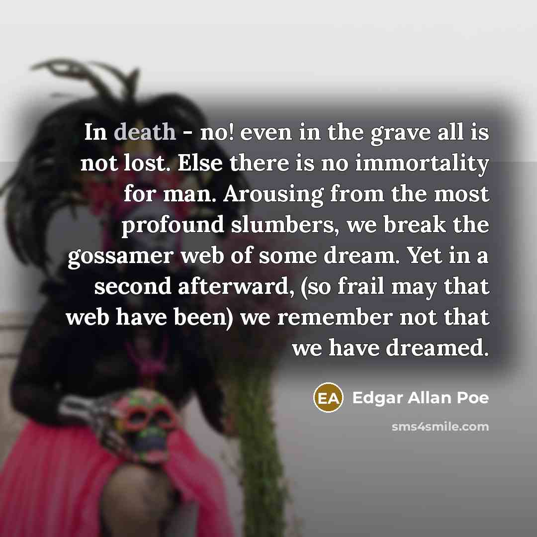 “In death - no! even in the grave all is…” quote by Edgar Allan Poe