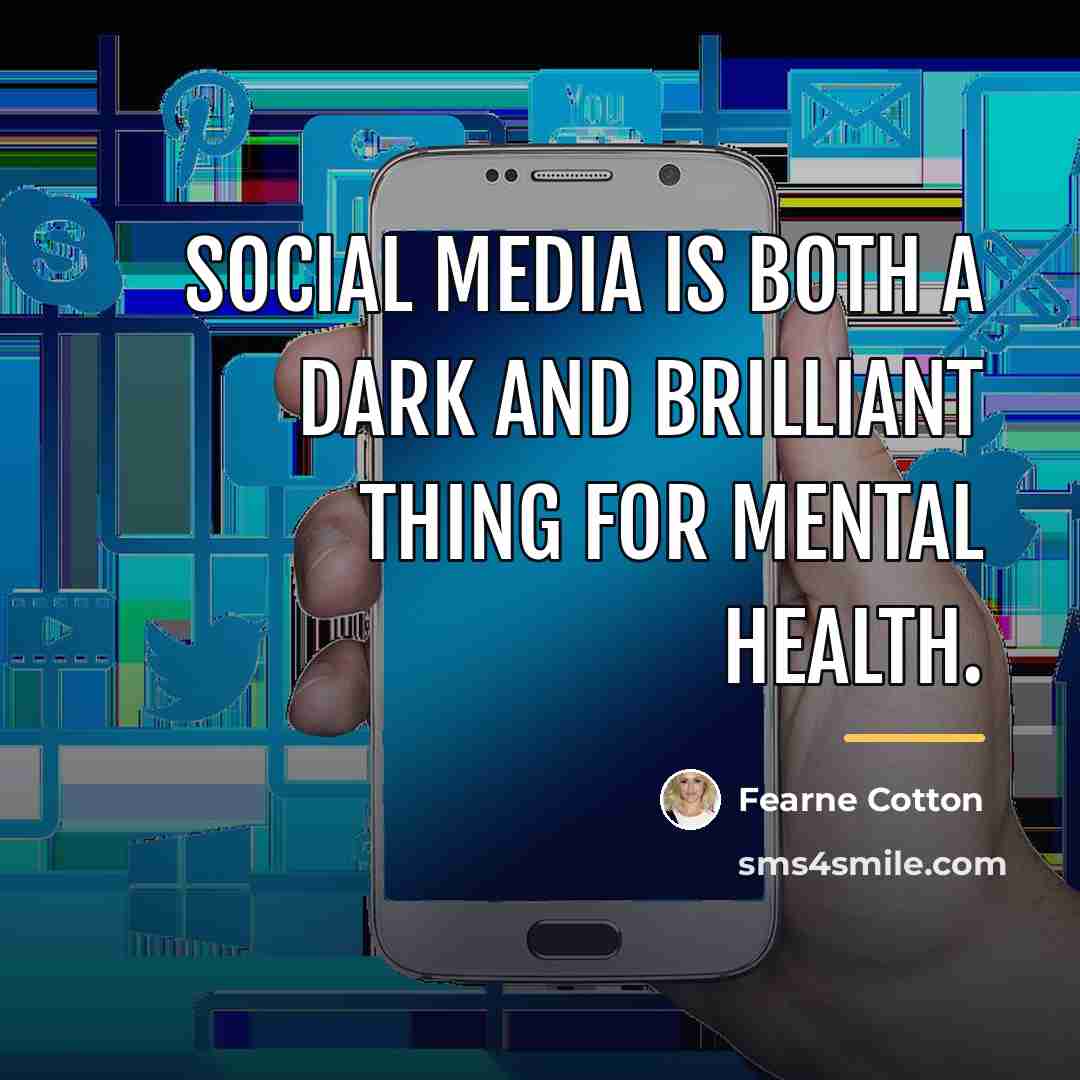 “Social media is both a dark and brilliant thing for…” quote by Fearne Cotton