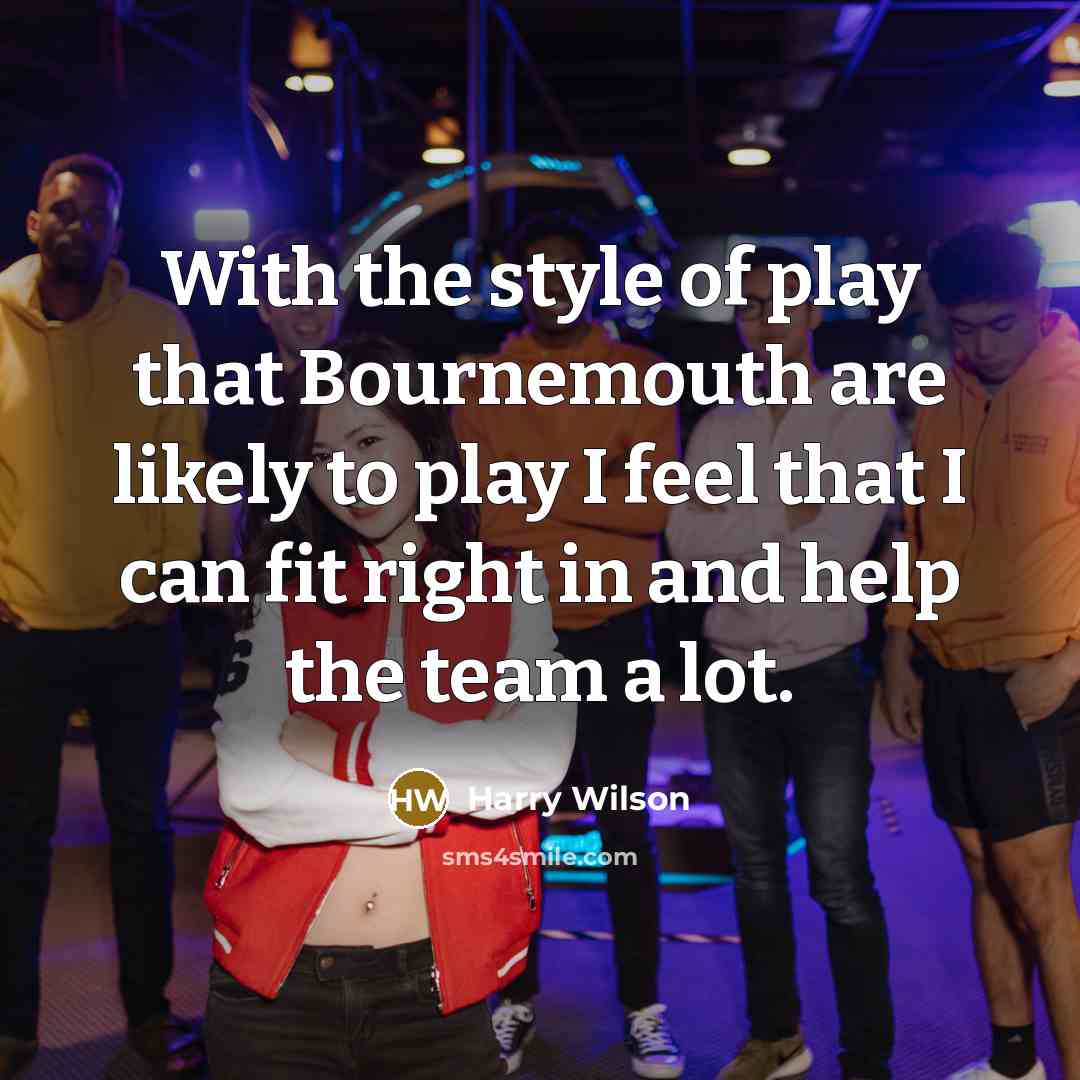 “With the style of play that Bournemouth are likely to…” quote by Harry Wilson