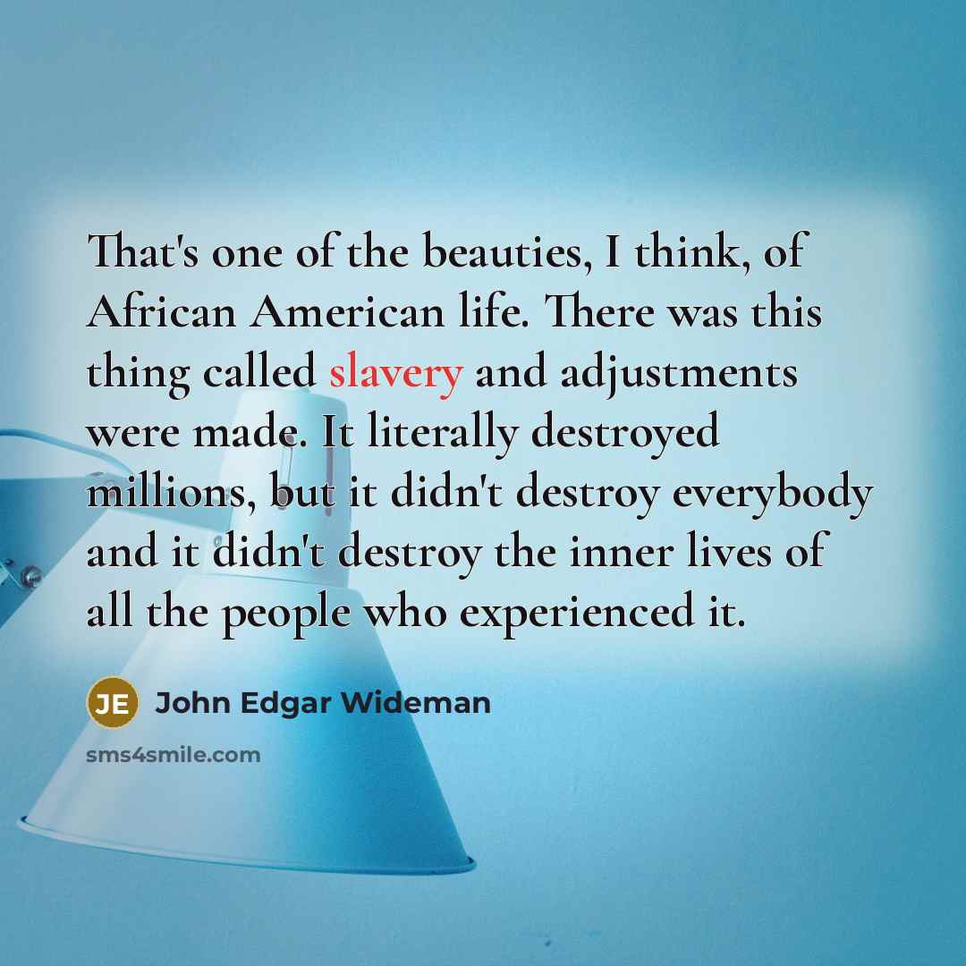 “That's one of the beauties, I think, of African American…” quote by John Edgar Wideman