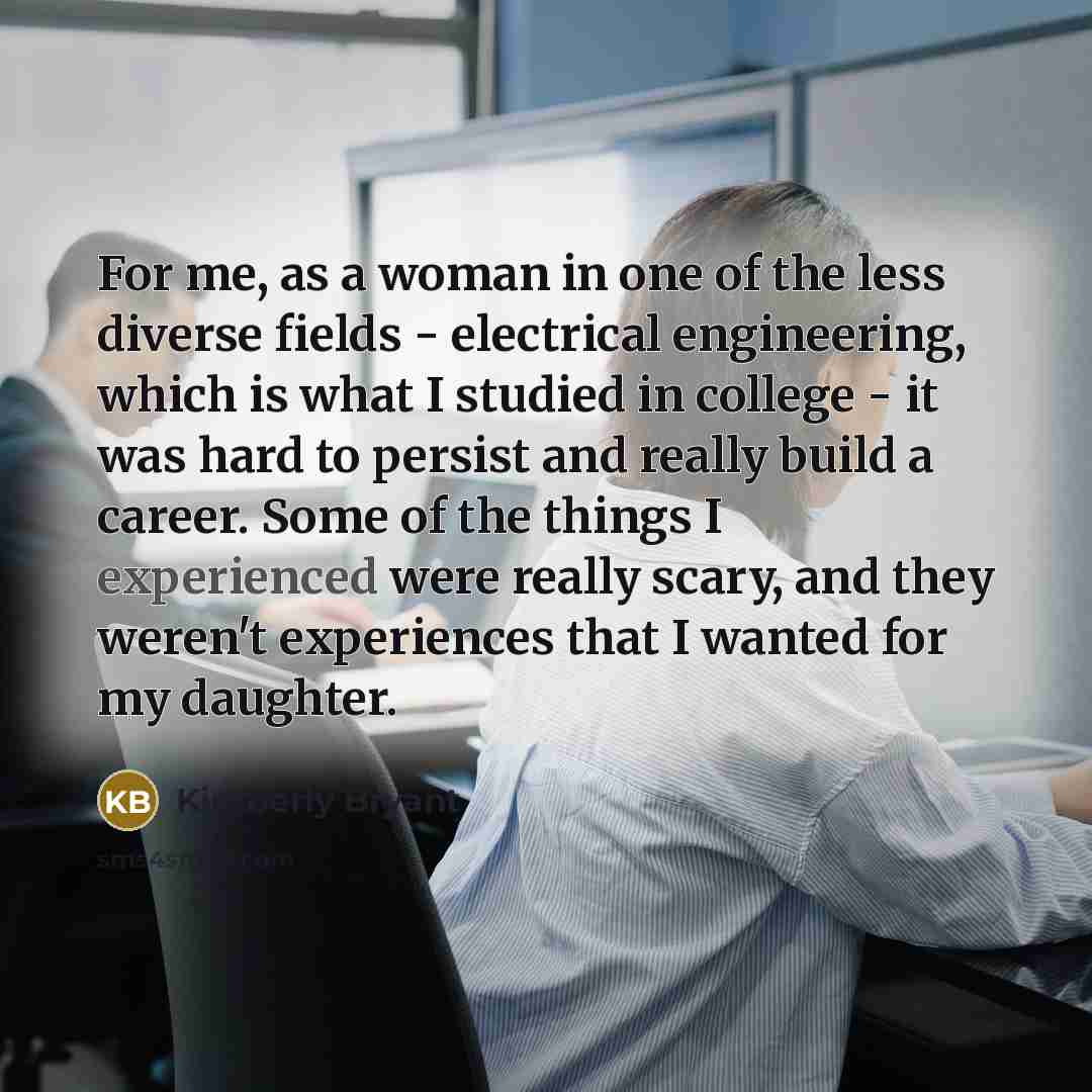 “For me, as a woman in one of the less…” quote by Kimberly Bryant