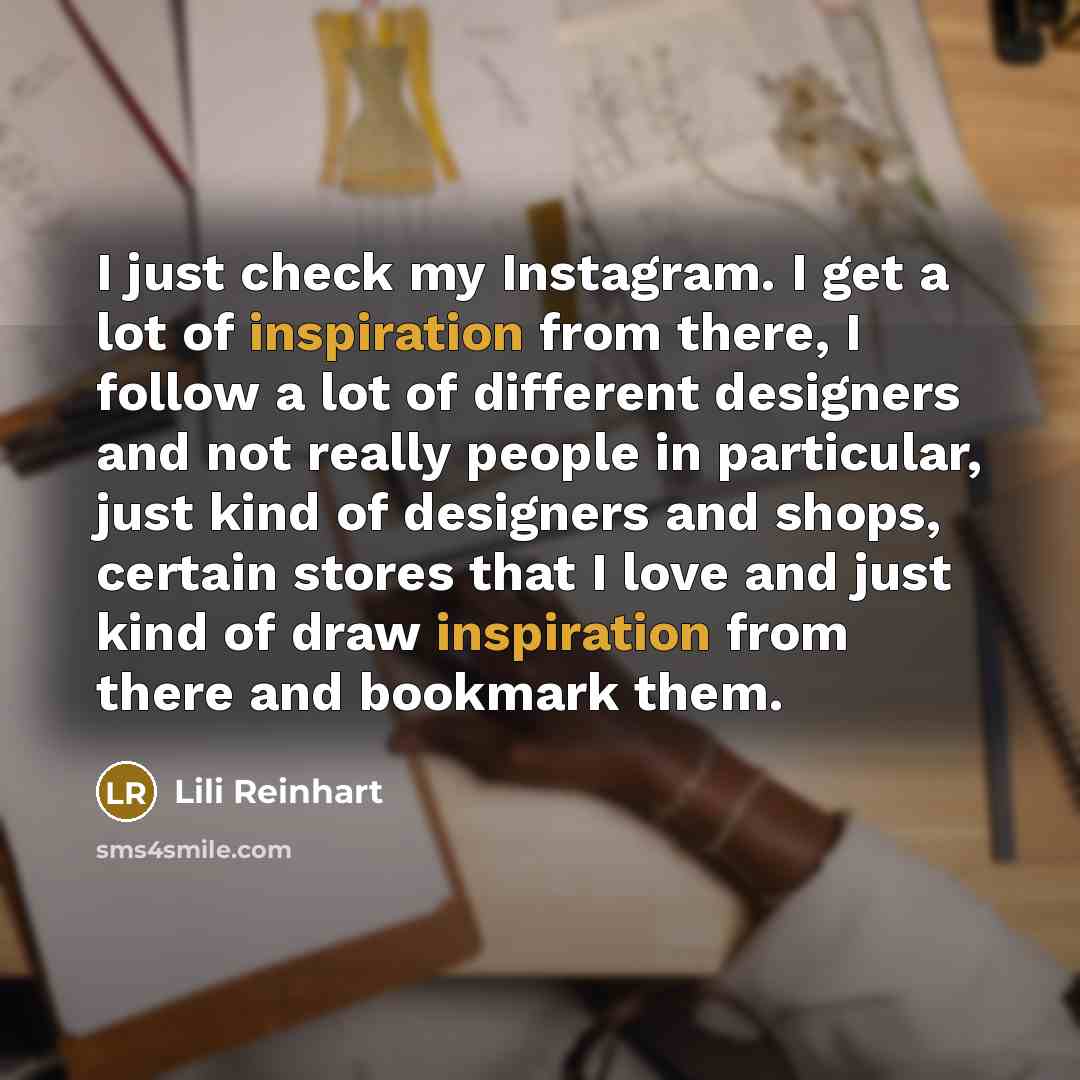 “I just check my Instagram. I get a lot of…” quote by Lili Reinhart